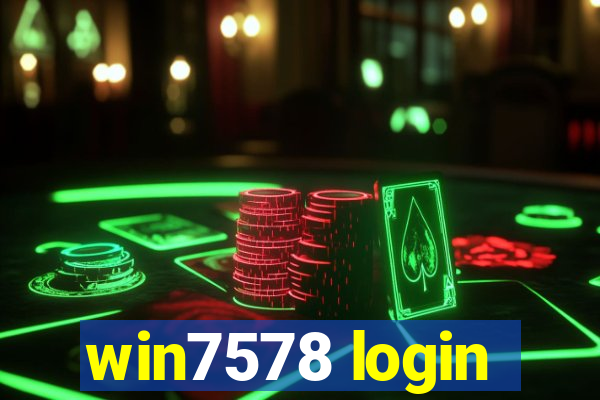 win7578 login